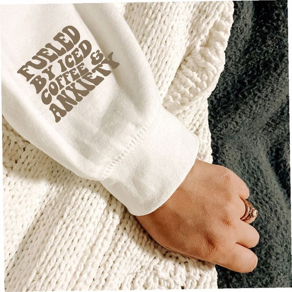 Fueled by Iced Coffee Anxiety Sleeve Sweatshirt