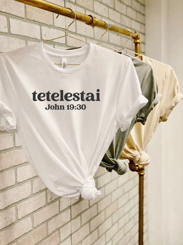 Tetelestai It Is Finished John 19 30 Graphic Tee